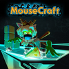 Mousecraft
