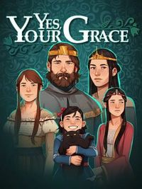 Yes, Your Grace