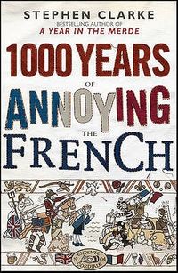 1000 Years of Annoying the French