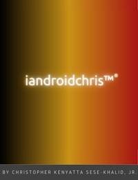 5 Wealthy Research Topics and Changes for the Future: Iandroidchris, Inc. | By Christopher Kenyatta Sese-Khalid Jr. | The Iandroidchris Company!