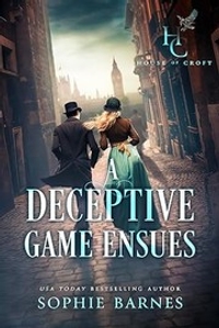A Deceptive Game Ensues: House of Croft, Book Four