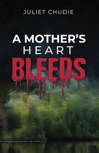 A Mother’s Heart Bleeds