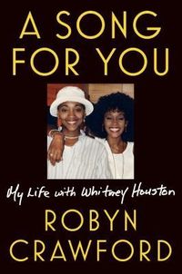 A Song for You: My Life with Whitney Houston