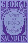 A Swim in a Pond in the Rain: In Which Four Dead Russians Give Us a Masterclass in Writing and Life