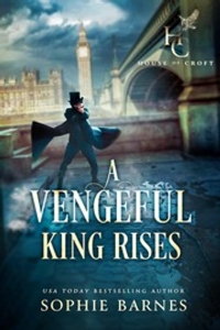 A Vengeful King Rises: House of Croft, Book One