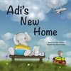 Adi's New Home