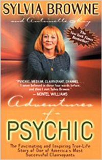 Adventures of a Psychic: The Fascinating and Inspiring True-Life Story of One of America's Most Successful Clairvoyants