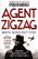 Agent Zigzag: The True Wartime Story of Eddie Chapman: The Most Notorious Double Agent of World War II