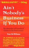 Ain't Nobody's Business if You Do: The Absurdity of Consensual Crimes in a Free Society