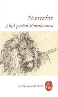 Ainsi parlait Zarathoustra: Un livre pour tous et pour personne