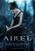 Airel: The Awakening (The Airel Saga: Book 1, Part 1)