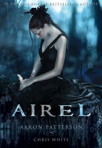 Airel: The Awakening (The Airel Saga: Book 1, Part 1)