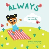 Always: A Parent's Message to Their Autistic Child