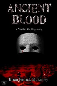 Ancient Blood: A Novel of the Hegemony