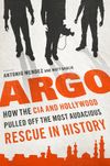Argo: How the CIA & Hollywood Pulled Off the Most Audacious Rescue in History