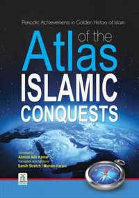 Atlas of the Islamic conquests Part I