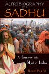 Autobiography of a Sadhu: A Journey into Mystic India