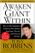 Awaken the Giant Within: How to Take Immediate Control of Your Mental, Emotional, Physical and Financial Destiny!