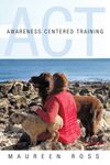 Awareness Centered Training - ACT