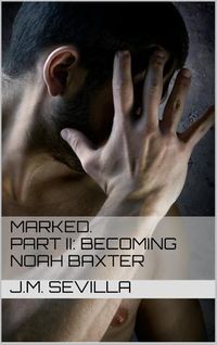 Becoming Noah Baxter