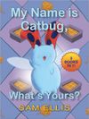 Best of Catbug: My Name is Catbug, What's Yours? (Book 1)