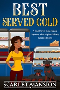 Best Served Cold: A Small-Town Cozy Murder Mystery With A Spine-Chilling Surprise Ending