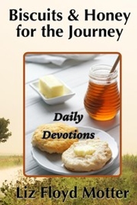 Biscuits and Honey For the Journey: Daily Devotions