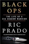 Black Ops: The Life of a CIA Shadow Warrior