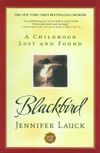 Blackbird: A Childhood Lost and Found