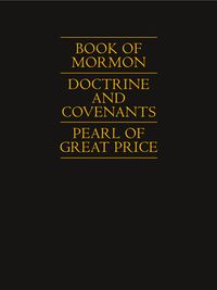 Book of Mormon, Doctrine and Covenants, Pearl of Great Price