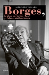 Borges: Textos Secretos Y Falsas At...