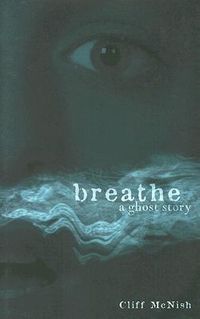 Breathe: A Ghost Story