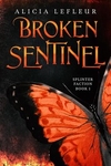Broken Sentinel: Splinter Faction, Book 1