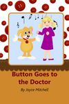 Button Goes to the Doctor