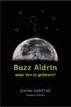 Buzz Aldrin, waar ben je gebleven?
