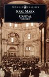 Capital, Vol 1: A Critical Analysis of Capitalist Production