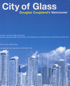 City of Glass: Doug Coupland's Vancouver