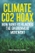Climate CO2 Hoax - How Bankers Hijacked the Environment Movement