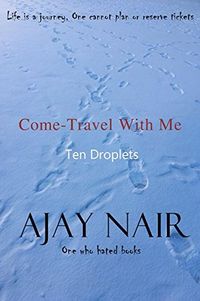 Come - Travel With Me: 10 Droplets