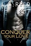 Conquer Your Love