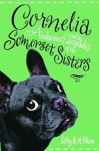 Cornelia and the Audacious Escapades of the Somerset Sisters