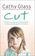 Cut: The True Story of an Abandoned, Abused Little Girl Who Was Desperate to Be Part of a Family