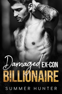 Damaged Ex-Con Billionaire