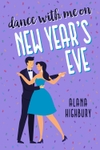 Dance with Me on New Year's Eve: Love & Holidays, Book 3