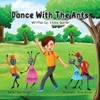 Dance with the Ants