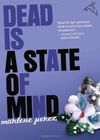 Dead Is a State of Mind