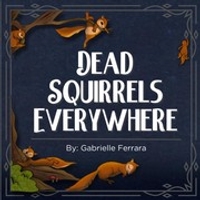 Dead Squirrels Everywhere: A Counting Book For Children