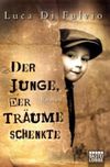 Der Junge, der Träume schenkte