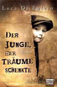 Der Junge, der Träume schenkte