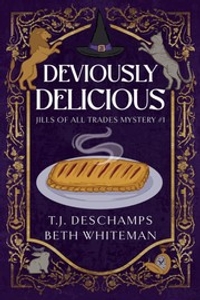 Deviously Delicious: Jills of All Trades, Book One